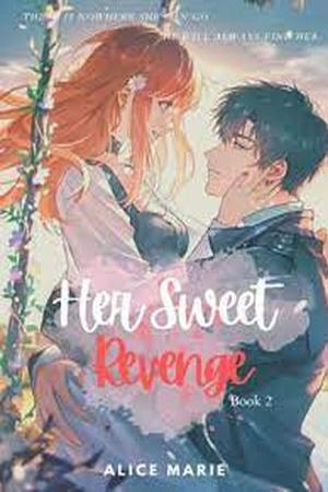 Her Sweet Revenge by Authorfavour Her Sweet Revenge by Authorfavour