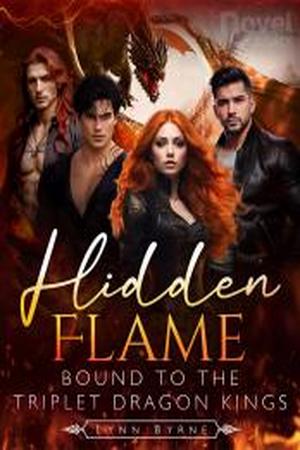 Hidden Flame: Bound to the Triplet Dragon Kings Hidden Flame: Bound to the Triplet Dragon Kings