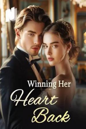 Winning Her Heart back (Emelie and William) Winning Her Heart back (Emelie and William)